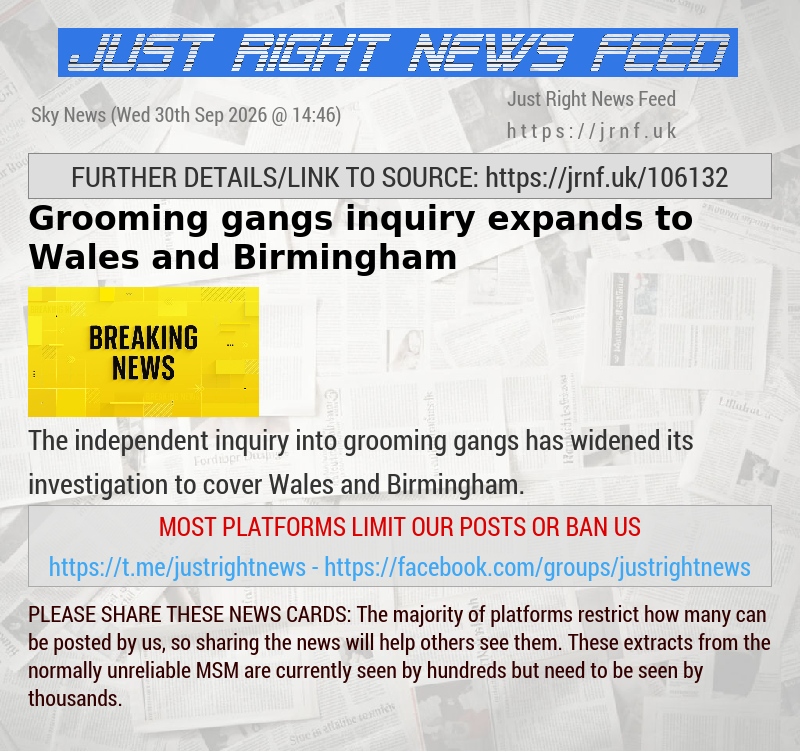 Grooming gangs inquiry expands to Wales and Birmingham