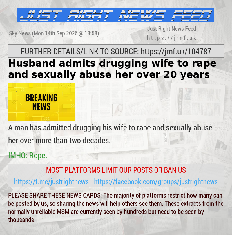 Husband admits drugging wife to rape and sexually abuse her over 20 years