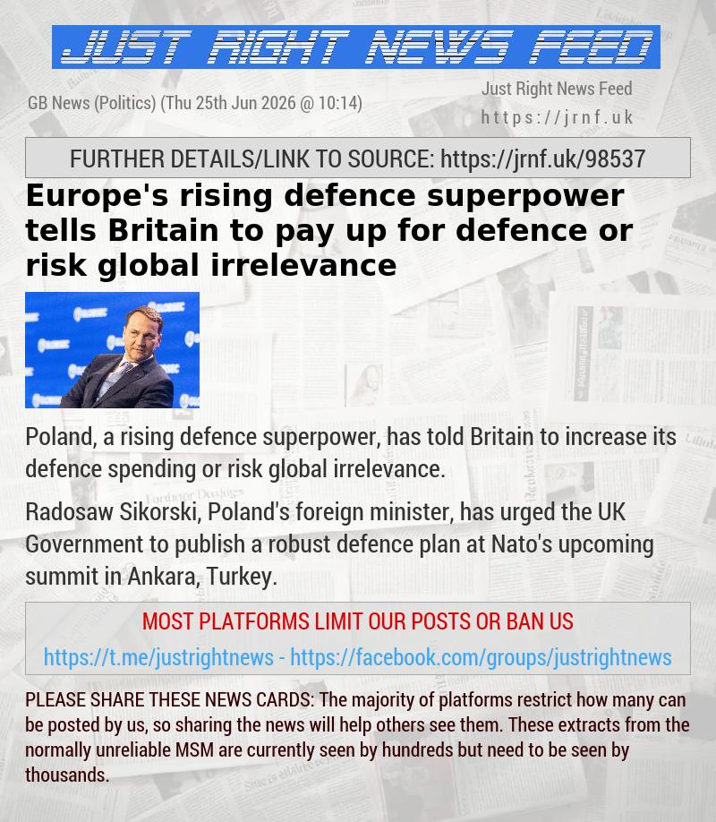 Europe’s rising defence superpower tells Britain to pay up for defence or risk global irrelevance
