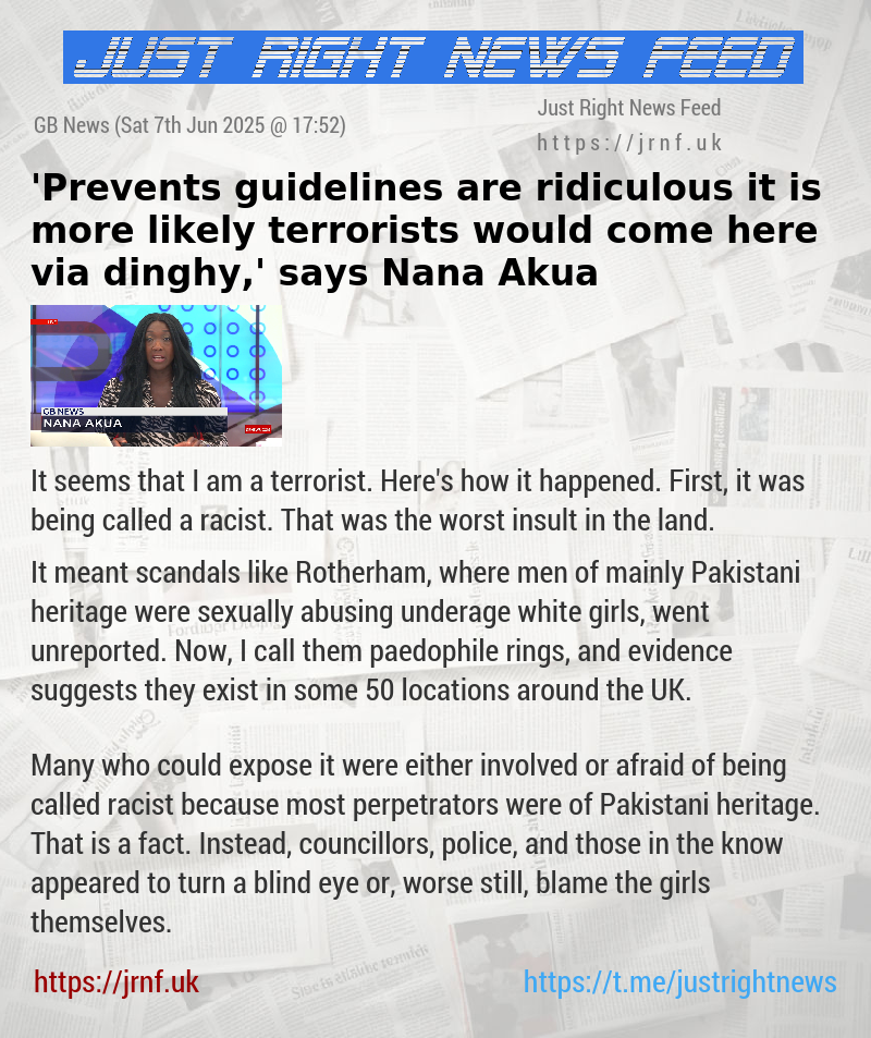 ’Prevents guidelines are ridiculous it is more likely terrorists would come here via dinghy,’ says Nana Akua