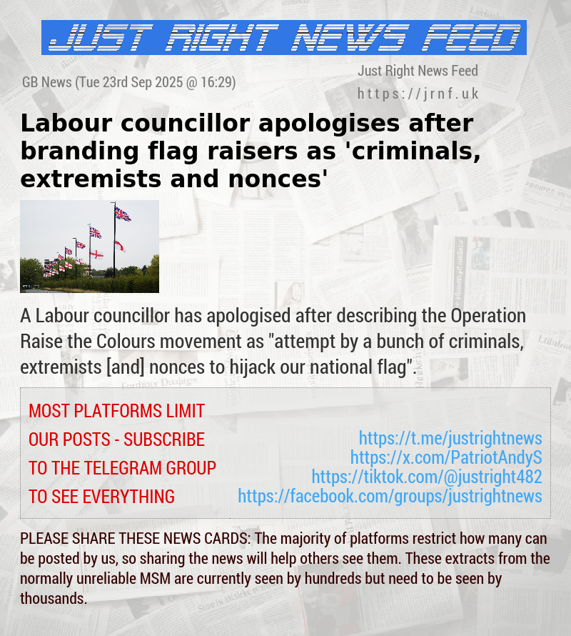 Labour councillor apologises after branding flag raisers as ’criminals, extremists and nonces’