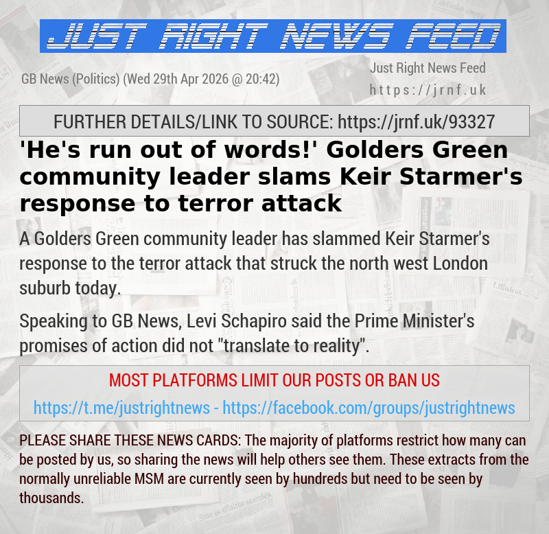 ’He’s run out of words!’ Golders Green community leader slams Keir Starmer’s response to terror attack