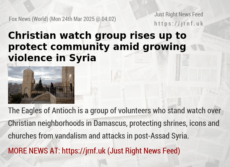 Christian watch group rises up to protect community amid growing violence in Syria