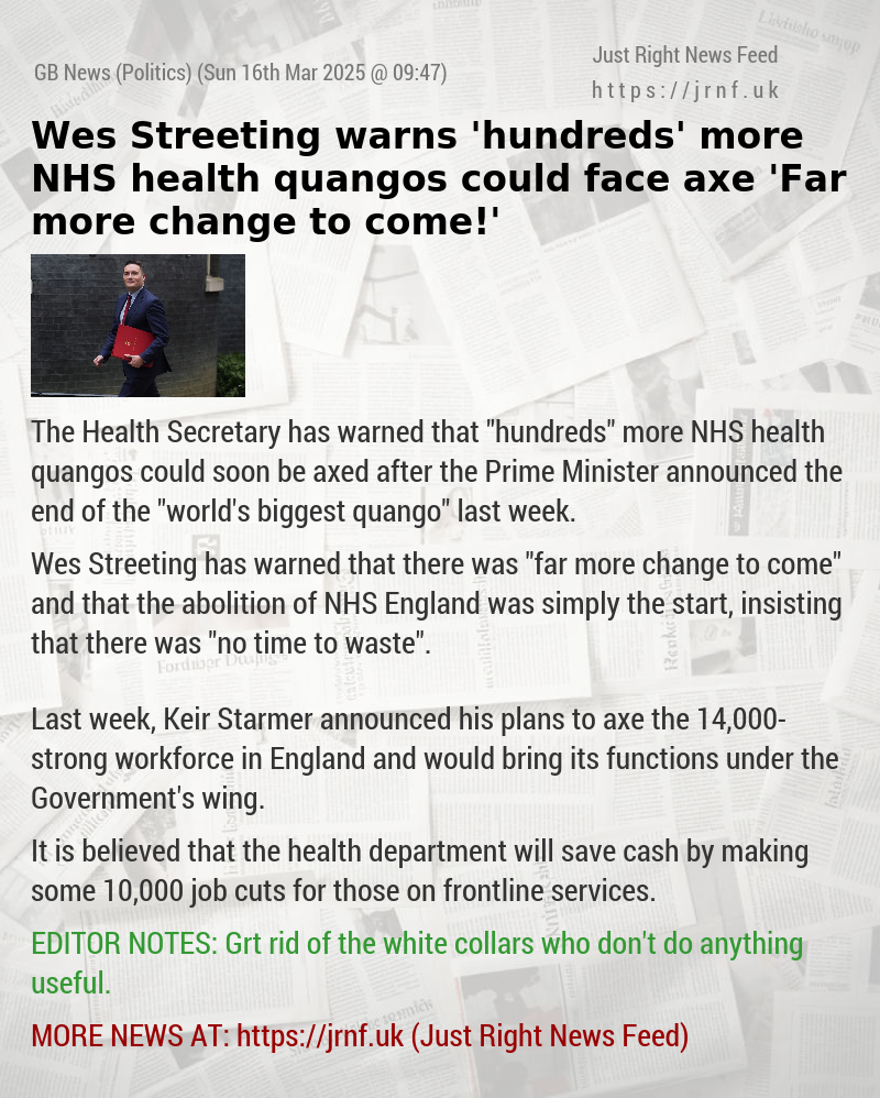 Wes Streeting warns ’hundreds’ more NHS health quangos could face axe — ’Far more change to come!’