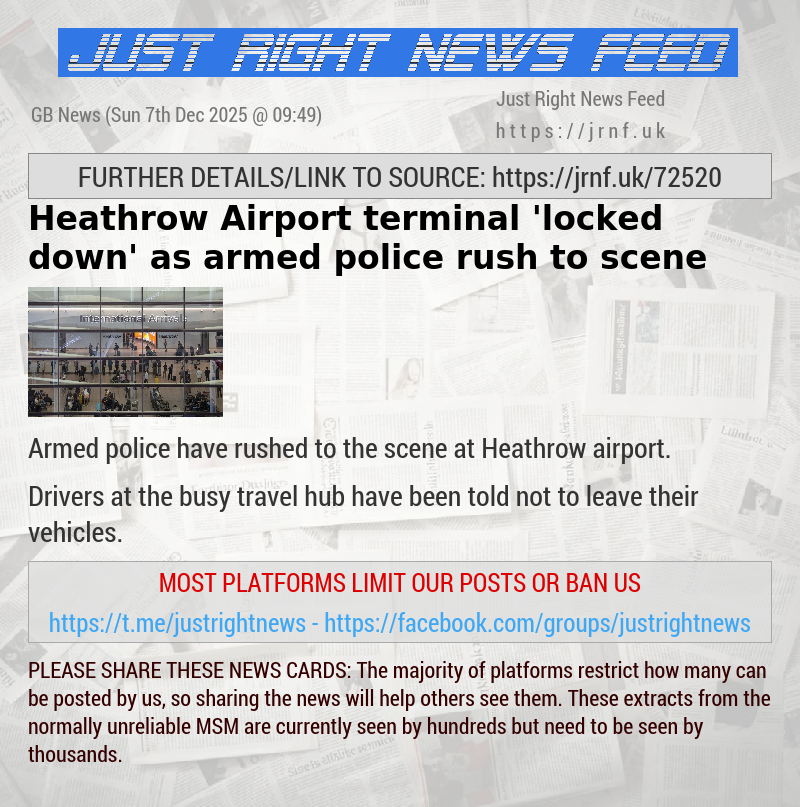 Heathrow Airport terminal ’locked down’ as armed police rush to scene