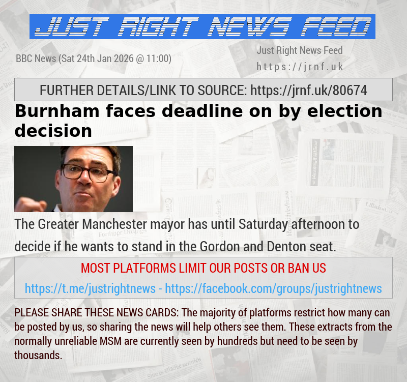 Burnham faces deadline on by—election decision