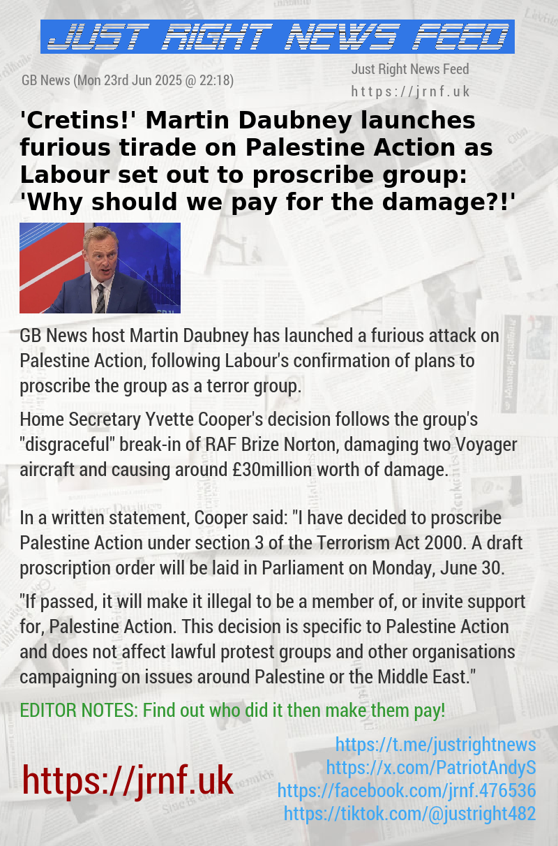 ’Cretins!’ Martin Daubney launches furious tirade on Palestine Action as Labour set out to proscribe group: ’Why should we pay for the damage?!’