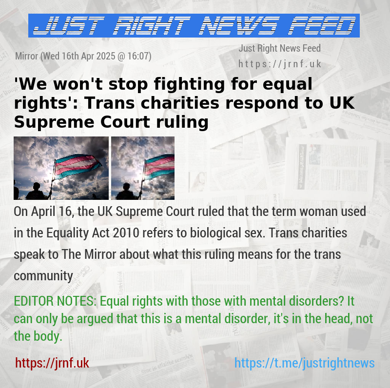 ’We won’t stop fighting for equal rights’: Trans charities respond to UK Supreme Court ruling