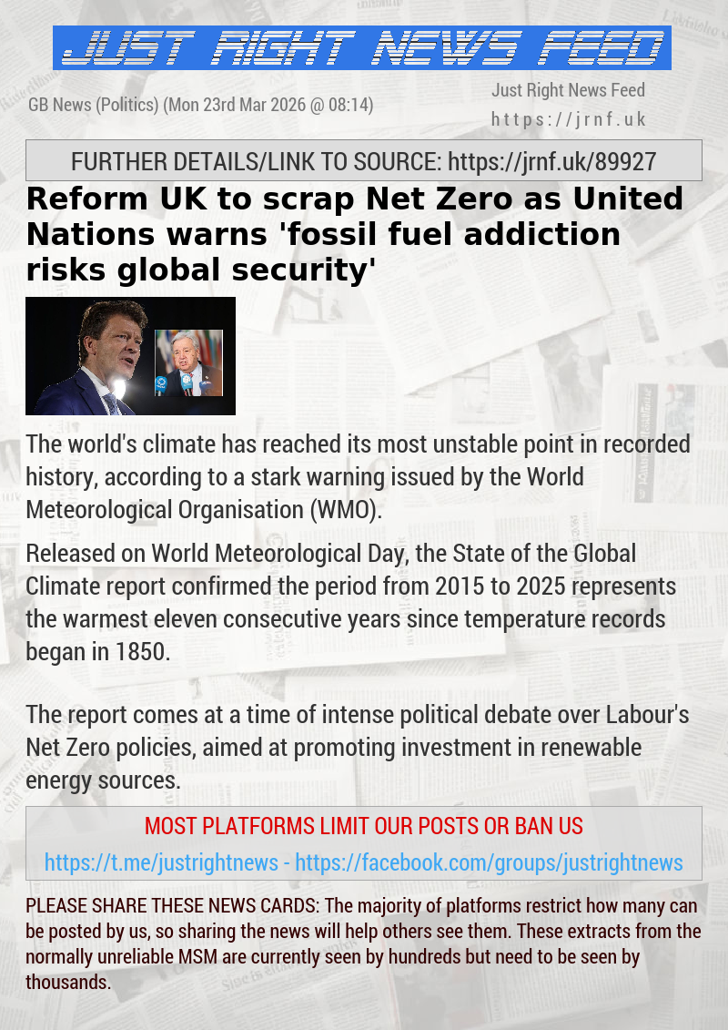 Reform UK to scrap Net Zero as United Nations warns ’fossil fuel addiction risks global security’