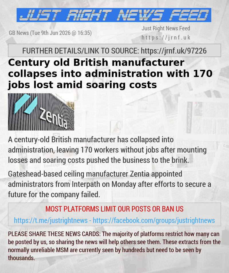Century—old British manufacturer collapses into administration with 170 jobs lost amid soaring costs