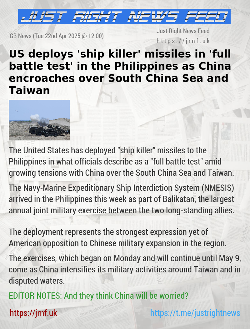 US deploys ’ship killer’ missiles in ’full battle test’ in the Philippines as China encroaches over South China Sea and Taiwan