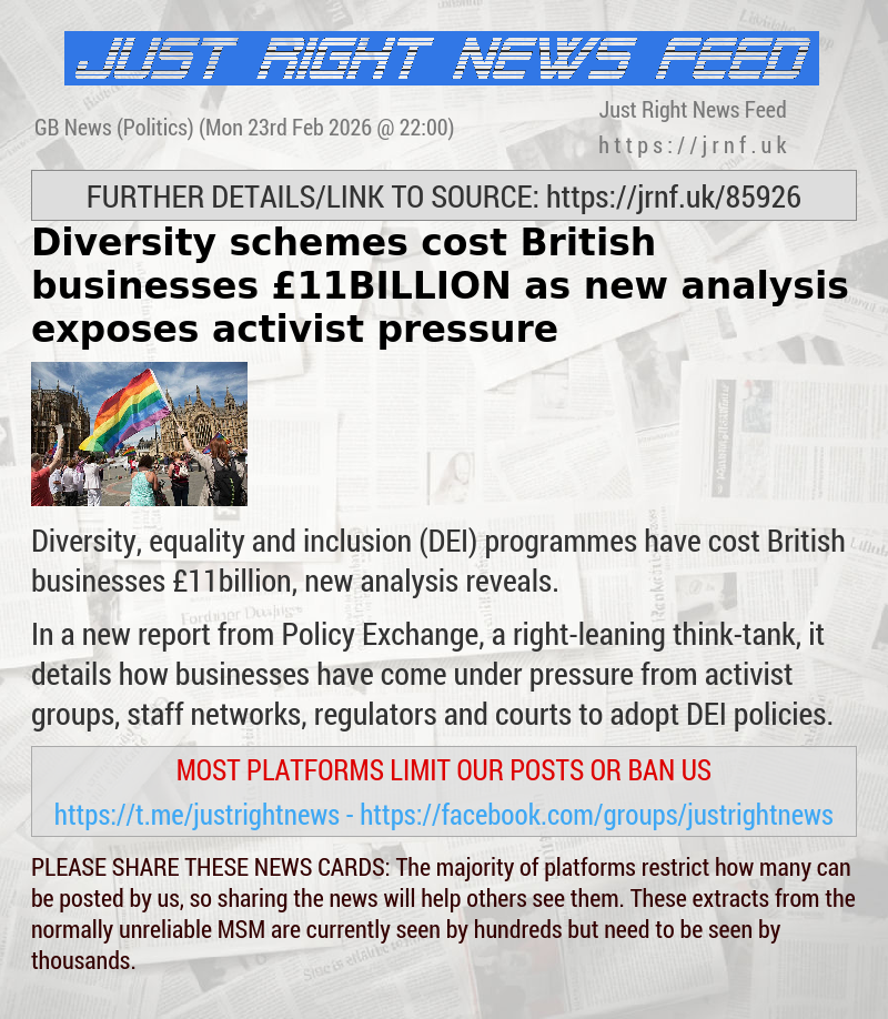 Diversity schemes cost British businesses &pound;11BILLION as new analysis exposes activist pressure