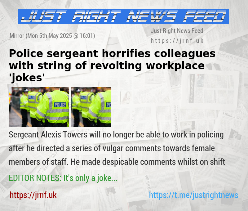 Police sergeant horrifies colleagues with string of revolting workplace ’jokes’