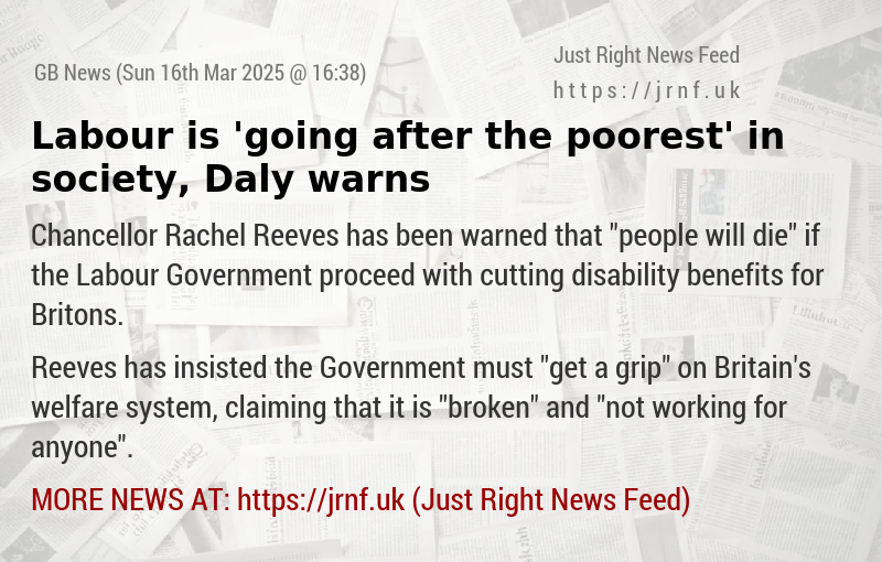 Labour is ’going after the poorest’ in society, Daly warns