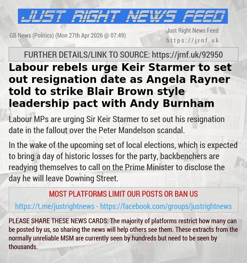 Labour rebels urge Keir Starmer to set out resignation date as Angela Rayner told to strike Blair—Brown style leadership pact with Andy Burnham