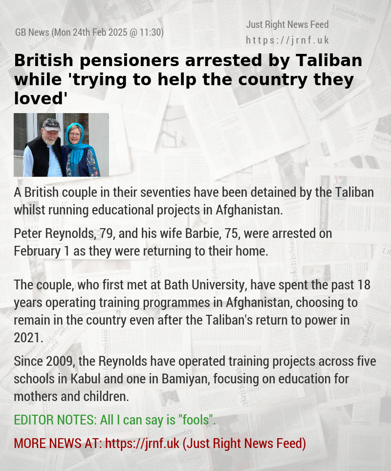 British pensioners arrested by Taliban while ’trying to help the country they loved’