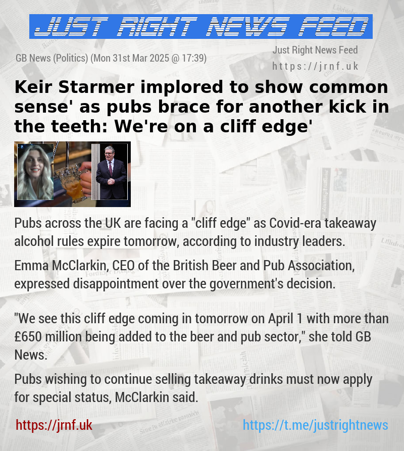 Keir Starmer implored to show ‘common sense’ as pubs brace for another kick in the teeth: ‘We’re on a cliff edge’