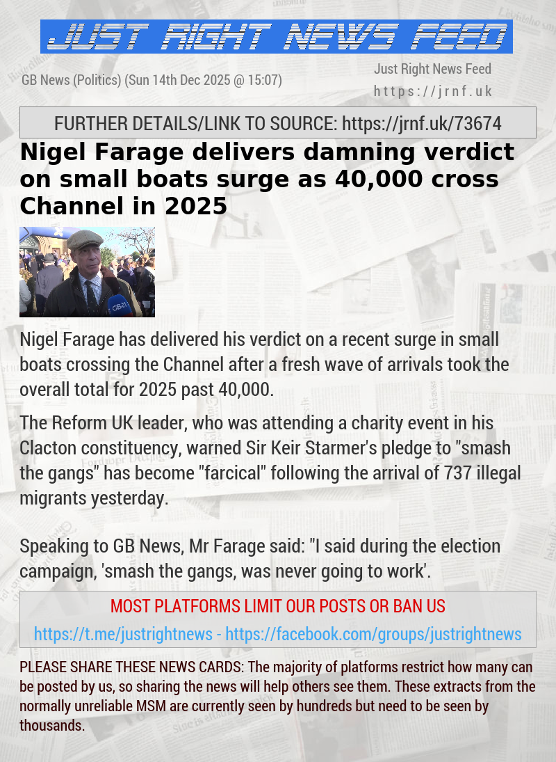 Nigel Farage delivers damning verdict on small boats surge as 40,000 cross Channel in 2025