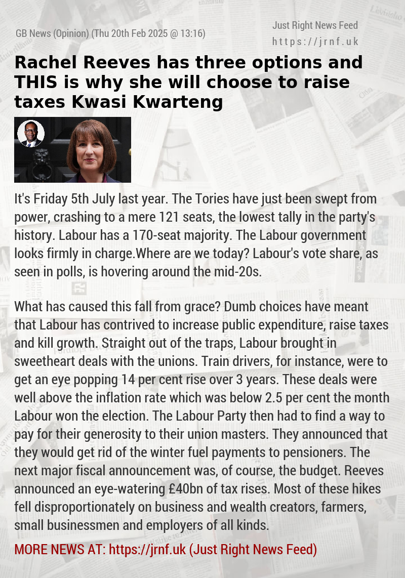 Rachel Reeves has three options — and THIS is why she will choose to raise taxes — Kwasi Kwarteng