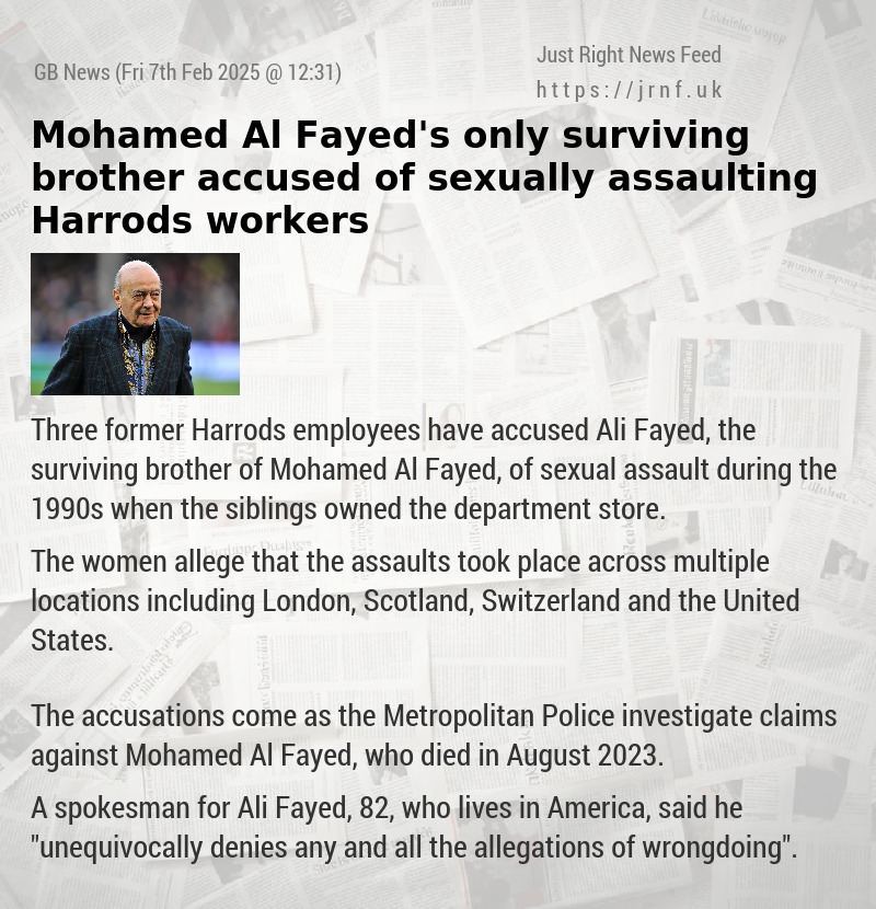 Mohamed Al Fayed’s only surviving brother accused of sexually assaulting Harrods workers