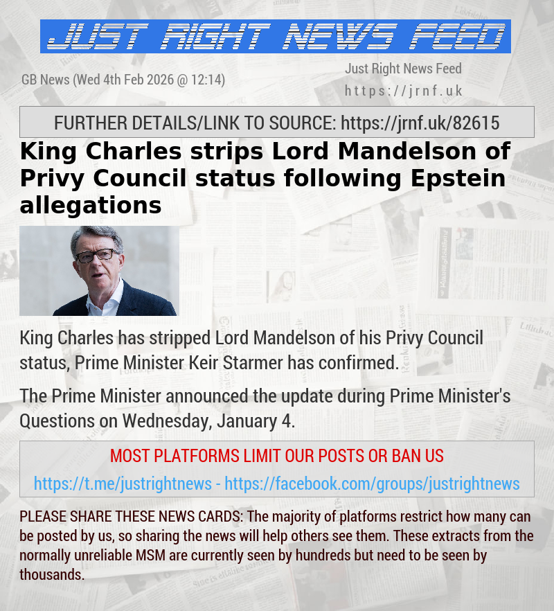 King Charles strips Lord Mandelson of Privy Council status following Epstein allegations