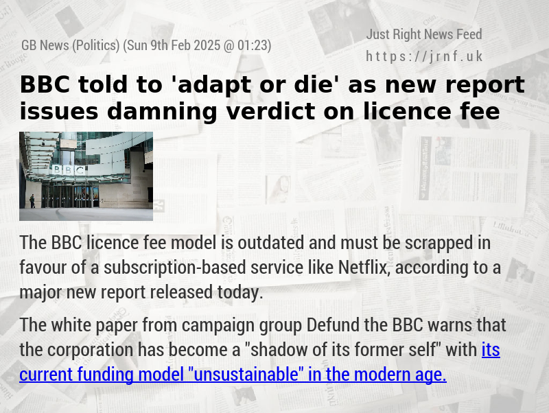 BBC told to ’adapt or die’ as new report issues damning verdict on licence fee