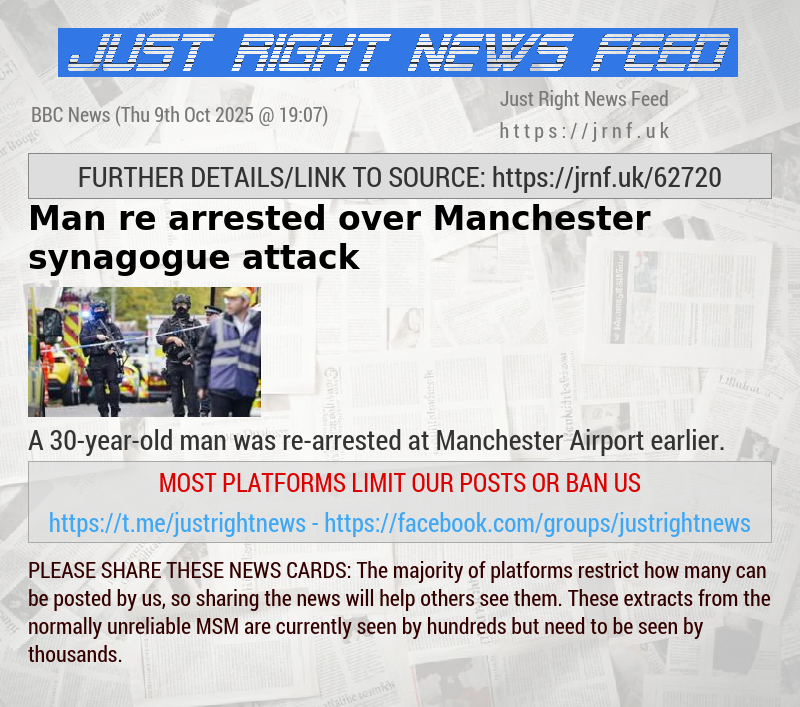 Man re—arrested over Manchester synagogue attack