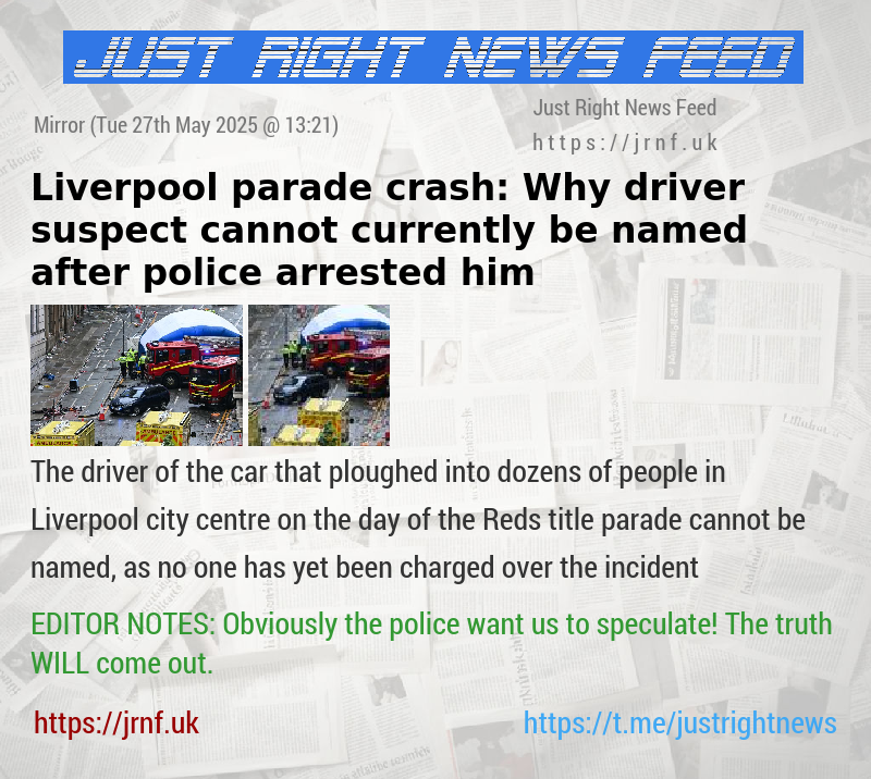 Liverpool parade crash: Why driver suspect cannot currently be named after police arrested him