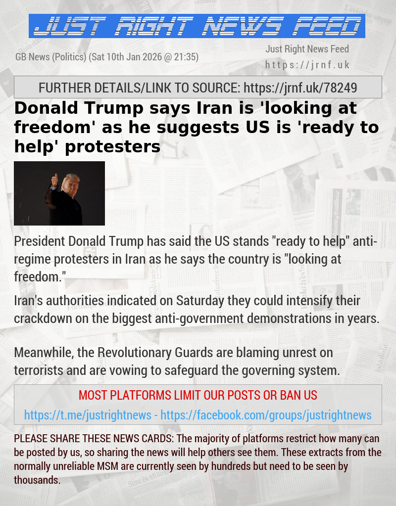 Donald Trump says Iran is ’looking at freedom’ as he suggests US is ’ready to help’ protesters