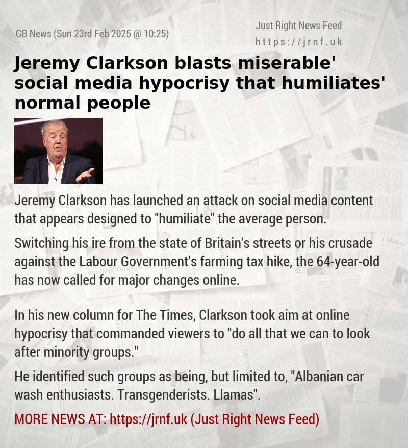 Jeremy Clarkson blasts ‘miserable’ social media hypocrisy that ‘humiliates’ normal people