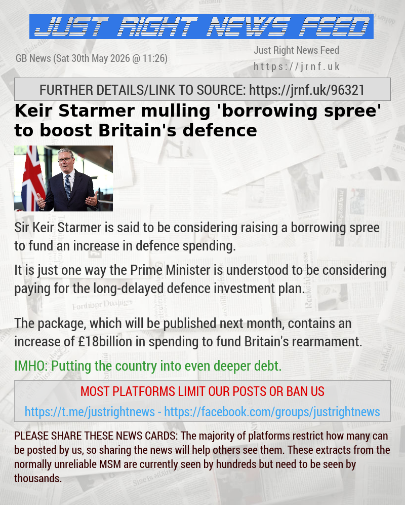 Keir Starmer mulling ’borrowing spree’ to boost Britain’s defence