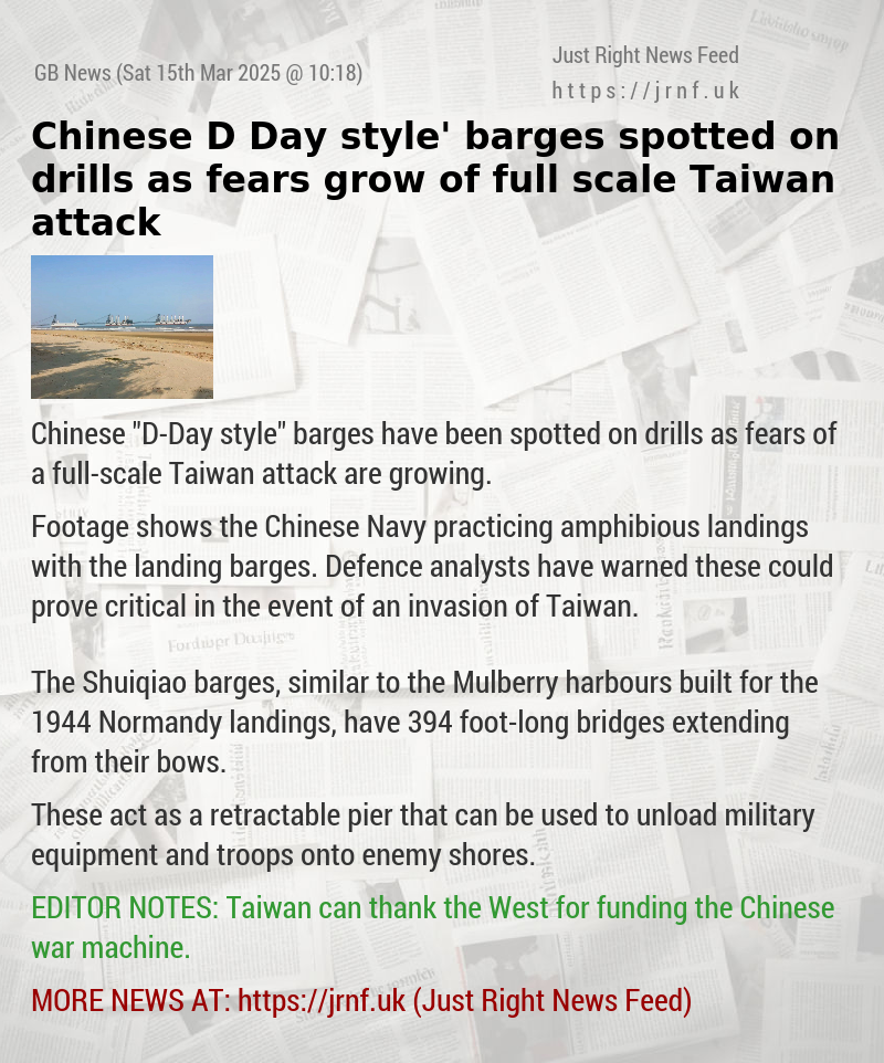 Chinese ‘D—Day style’ barges spotted on drills as fears grow of full—scale Taiwan attack