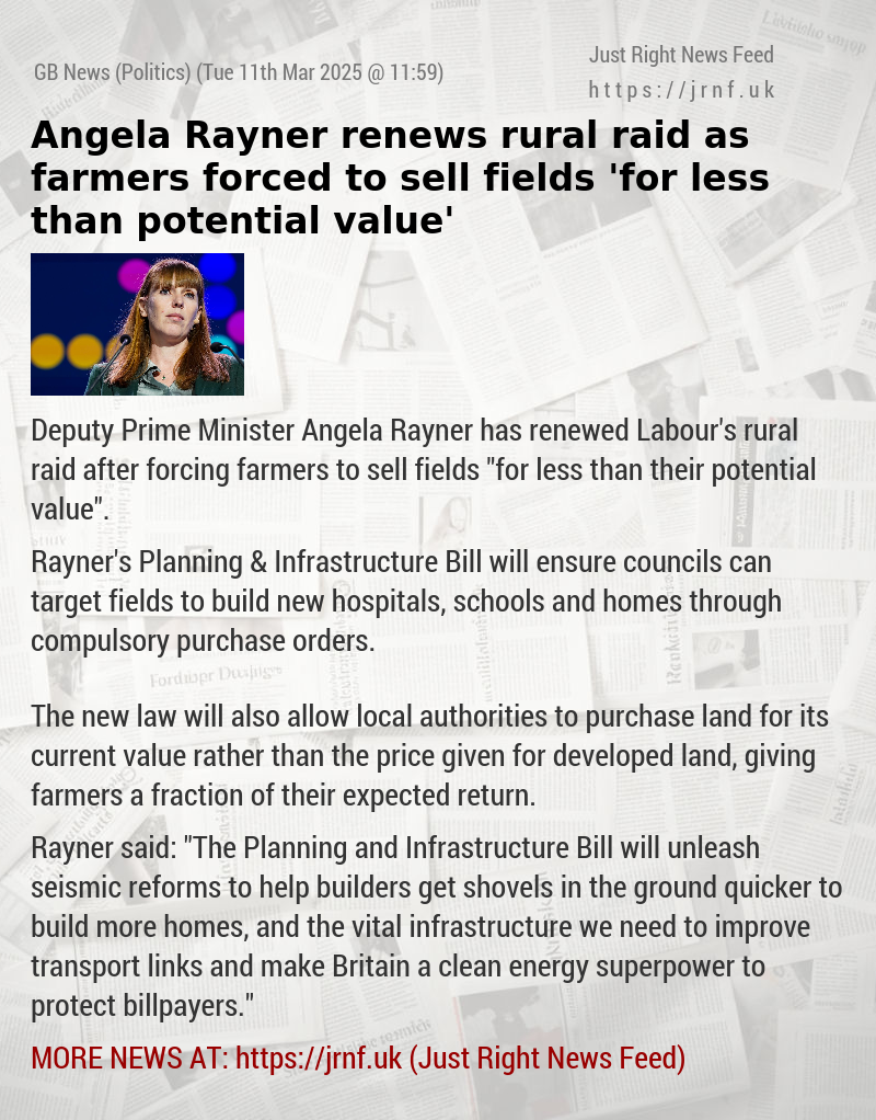 Angela Rayner renews rural raid as farmers forced to sell fields ’for less than potential value’