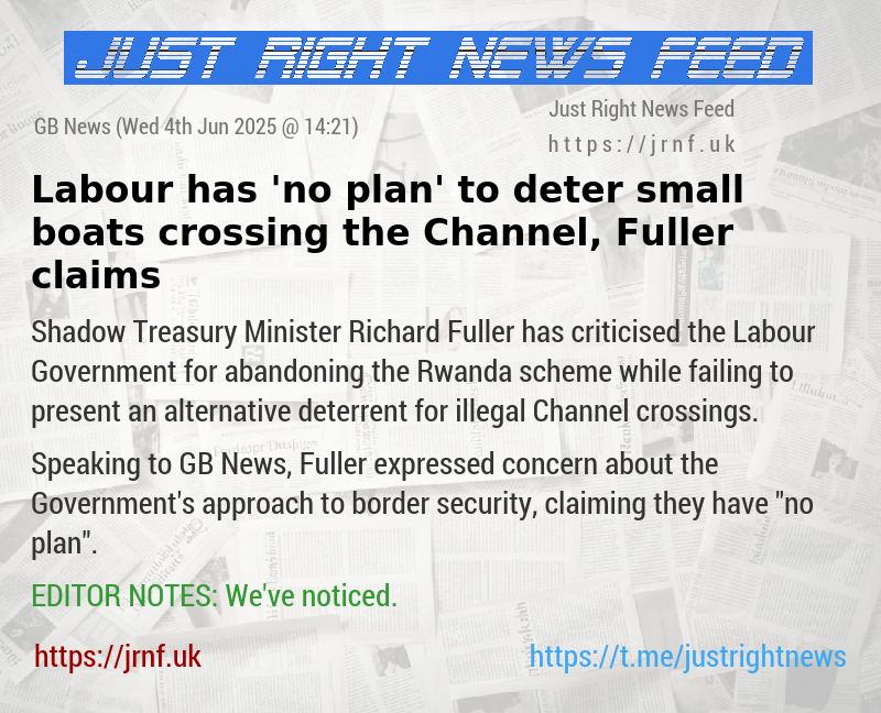 Labour has ’no plan’ to deter small boats crossing the Channel, Fuller claims