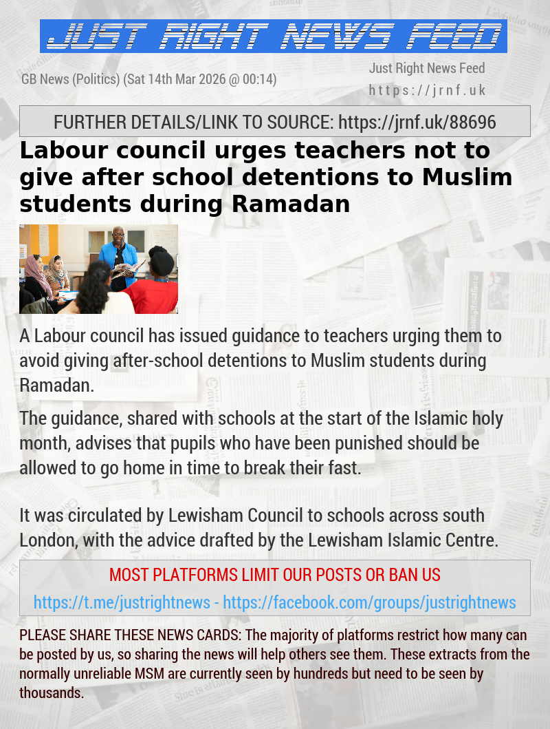 Labour council urges teachers not to give after—school detentions to Muslim students during Ramadan