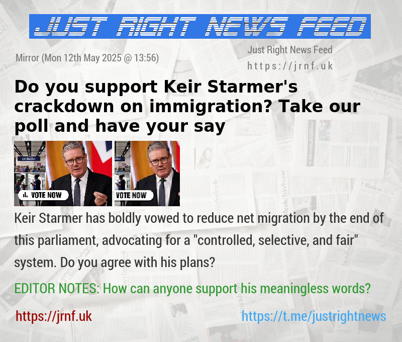 Do you support Keir Starmer’s crackdown on immigration? Take our poll and have your say
