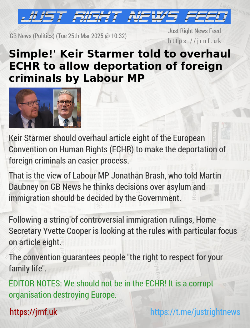 ‘Simple!’ Keir Starmer told to overhaul ECHR to allow deportation of foreign criminals by Labour MP