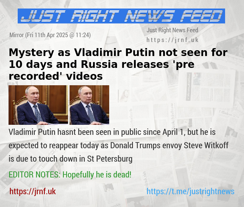 Mystery as Vladimir Putin not seen for 10 days — and Russia releases ’pre—recorded’ videos