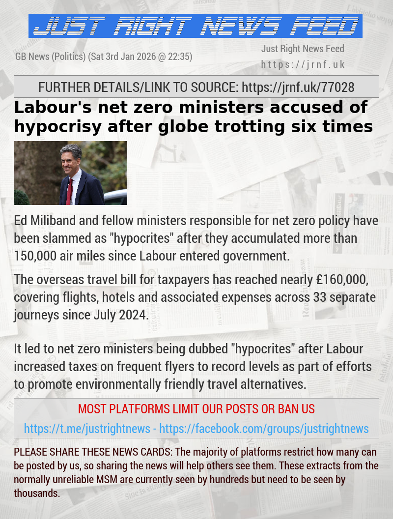 Labour’s net zero ministers accused of hypocrisy after globe—trotting six times