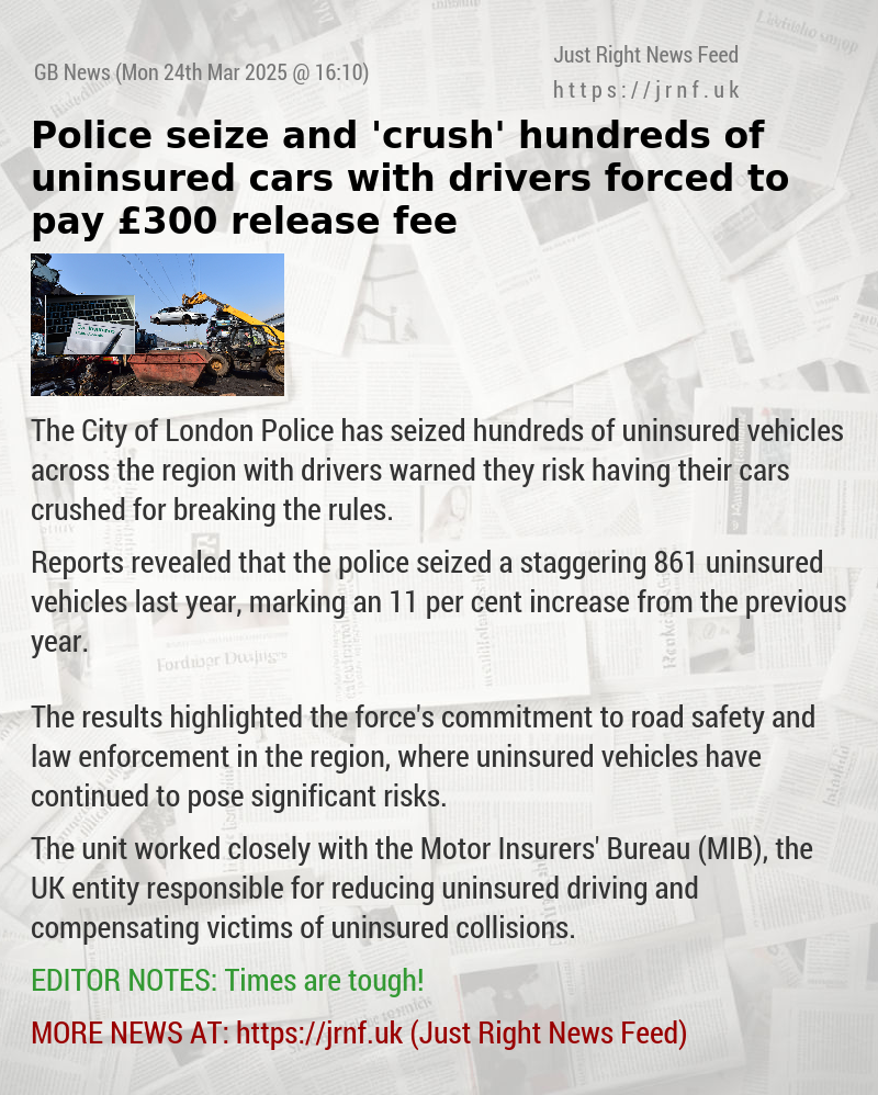 Police seize and ’crush’ hundreds of uninsured cars with drivers forced to pay £300 release fee