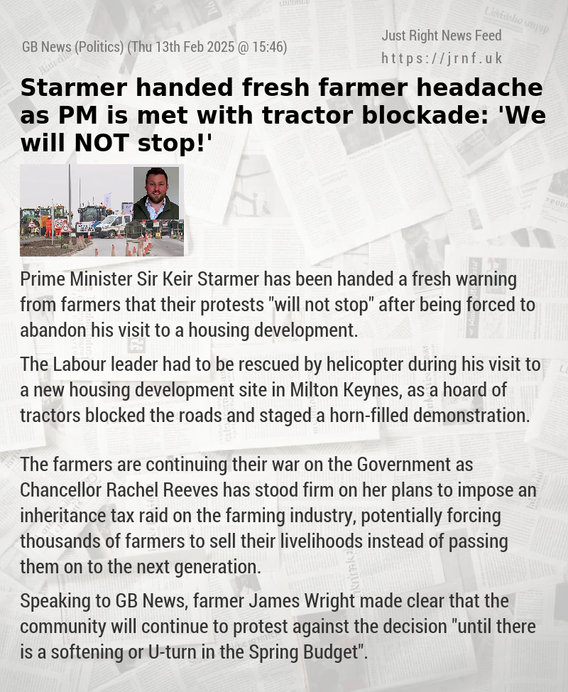 Starmer handed fresh farmer headache as PM is met with tractor blockade: ’We will NOT stop!’