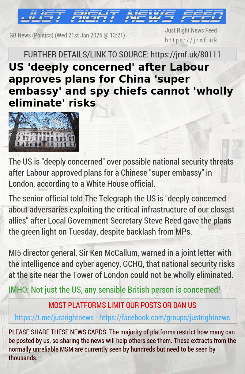 US ’deeply concerned’ after Labour approves plans for China ’super embassy’ and spy chiefs cannot ’wholly eliminate’ risks