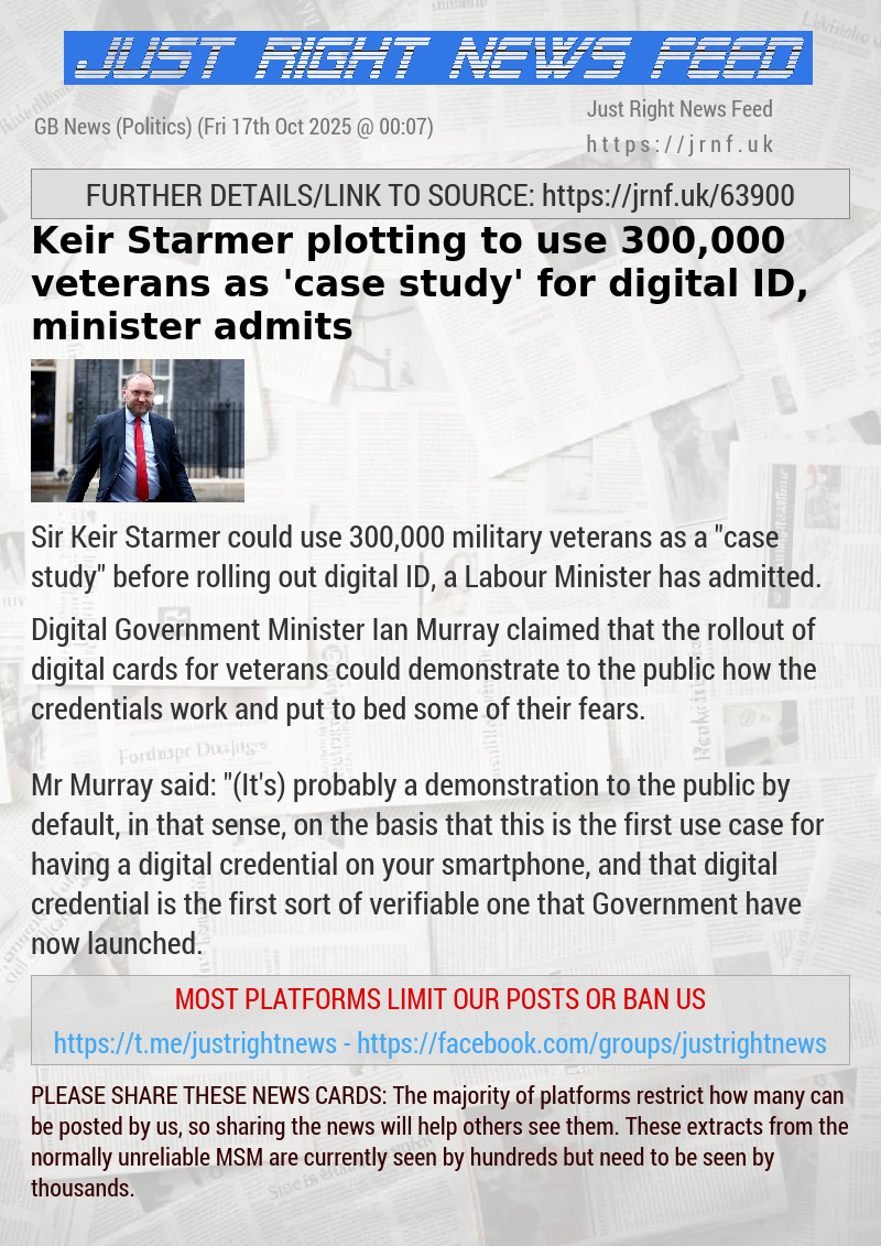 Keir Starmer plotting to use 300,000 veterans as ’case study’ for digital ID, minister admits