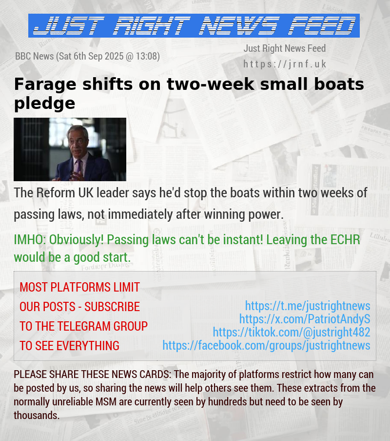 Farage shifts on two—week small boats pledge
