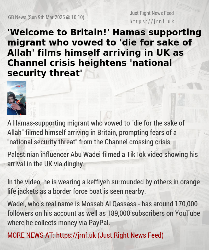 ’Welcome to Britain!’ Hamas—supporting migrant who vowed to ’die for sake of Allah’ films himself arriving in UK as Channel crisis heightens ’national security threat’