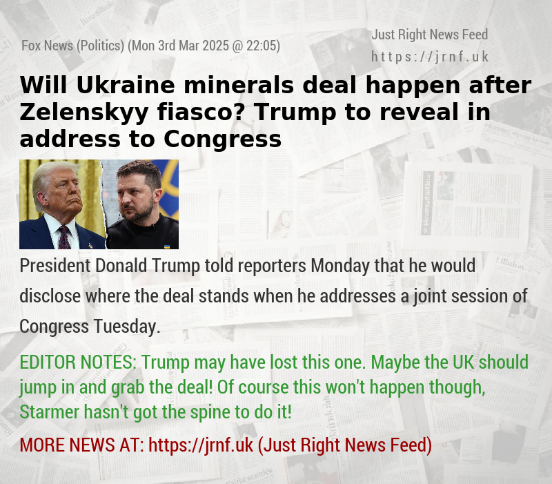 Will Ukraine minerals deal happen after Zelenskyy fiasco? Trump to reveal in address to Congress