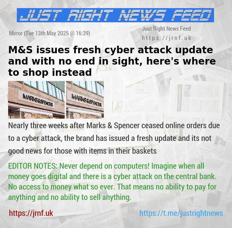 M&S issues fresh cyber attack update and with no end in sight, here’s where to shop instead