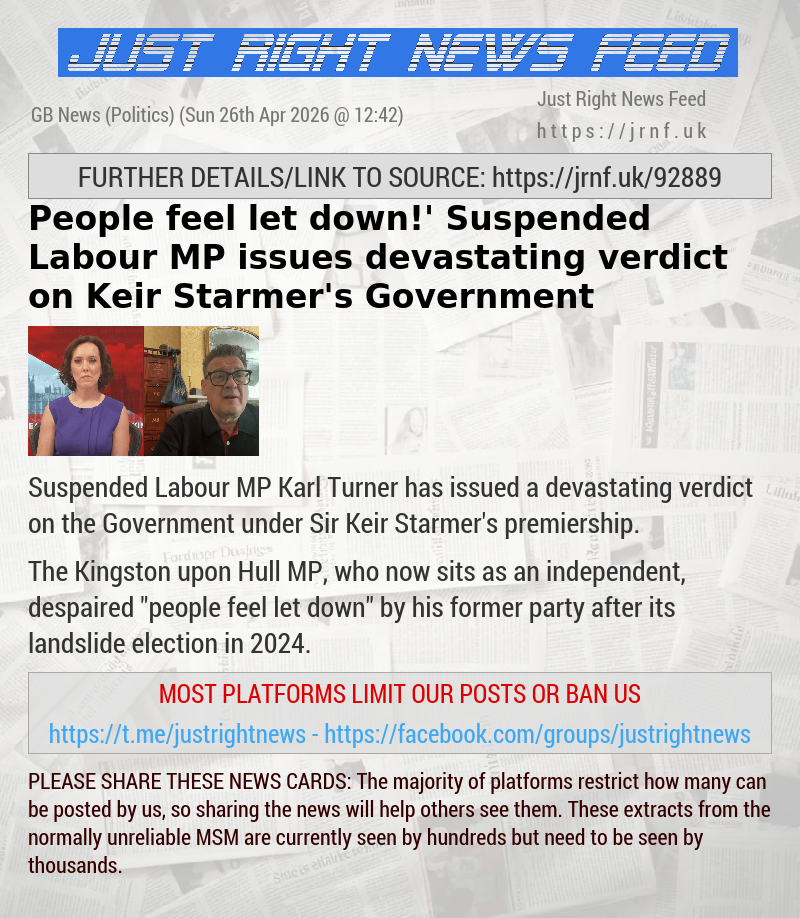 ‘People feel let down!’ Suspended Labour MP issues devastating verdict on Keir Starmer’s Government