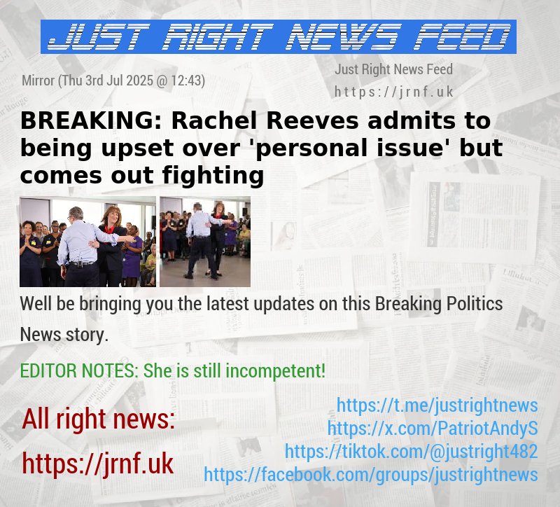 BREAKING: Rachel Reeves admits to being upset over ’personal issue’ but comes out fighting