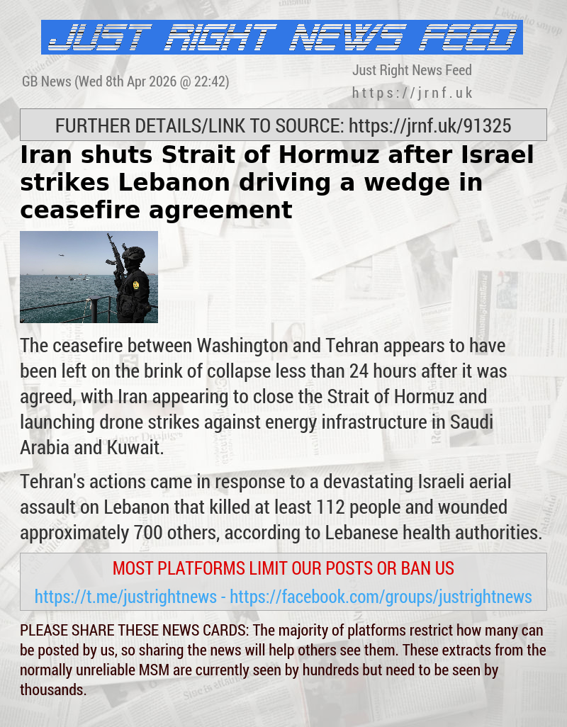 Iran shuts Strait of Hormuz after Israel strikes Lebanon driving a wedge in ceasefire agreement